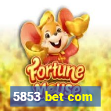 5853 bet com